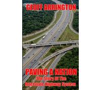 Paving A Nation: The Story Of the Interstate Highway System