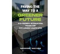 Paving the Way to a Greener Future: Eco-Friendly Interlocking Pavers for Sustainable Landscapes