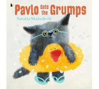 Pavlo Gets the Grumps: A warm and funny hug of a picture book starring an adorable, grumpy kitten in a bad mood. A perfect companion to start ... feelings with little ones, aged 2, 3, 4, 5