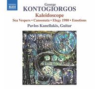 Kanellakis, Pavlos; Nina, Vangjel - Kontogiorgos, G.: Guitar Works - Kaleidoscope/ Sea Vespers/ Cansonata/ Elegy 1980/ Emotions (Kaleidoscope)
