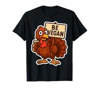 Pavo con Signo Be Vegan Funny Thanksgiving Veganism Joke Camiseta