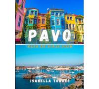PAVO GUÍA DE VIAJE 2026: Explora maravillas antiguas, ciudades modernas y joyas ocultas en Turquía