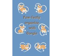 Paw-fectly Organized with Corgis: Stay Organized, One Wag at a Time!