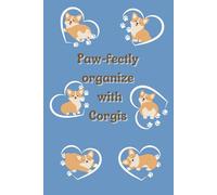 Paw-fectly Organized with Corgis: Stay Organized, One Wag at a Time!