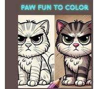 paw fun to color: The perfect gift for cat lovers of all ages. Over 30 pages of coloring fun, ideal for relaxation, fostering creativity, or simply passing the time.
