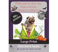 Paw-kinstein & the Fur-ightful Monster Mutts Word Search Puzzle Book:: Word searches with easy to read print about Dogs, dog lovers and Halloween and ... Gift for holiday, vacations and free times