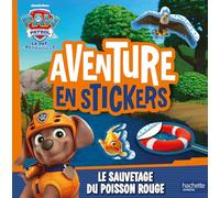 Paw Patrol La Pat' Patrouille Aventure en stickers: Le sauvetage du poisson rouge