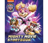 PAW Patrol Mighty Movie Picture Book: The official illustrated story book of the HIT Mighty Movie for children aged 2, 3, 4, 5, 6 years