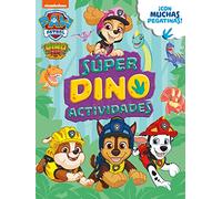 Paw Patrol | Patrulla Canina. Actividades - Súper Dino Actividades: ¡Con muchas pegatinas! (Nickelodeon)