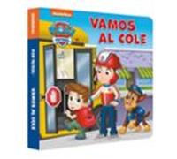Paw Patrol - Patrulla Canina. Libro De Cartón - Vamos Al Cole