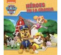 Paw Patrol - Patrulla Canina. Un Cuento - Heroes En La Granja