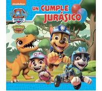 Paw Patrol | Patrulla Canina. Un cuento - Un cumple jurásico