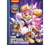 Paw Patrol The Mighty Movie: The Official Storybook