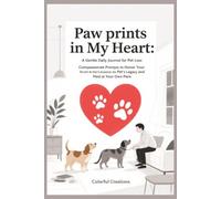Paw prints in My Heart:: A Gentle Daily Journal for Pet Loss