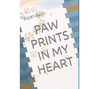Paw Prints in My Heart: A Gentle Story of Love, Laughter, and Paw Prints