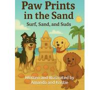 Paw Prints in the Sand: Surf, Sand, and Suds (Sudzee Pups Adventures: Scribbles, Suds & Silly Tails!)