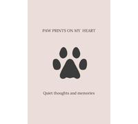 PAW PRINTS ON MY HEART: Quiet thoughts and memories