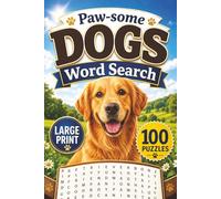 Paw-some Dogs Word Search: 100 Large Print Dog-Themed Puzzles for Adults, Seniors, Dog Lovers, and Pet Parents
