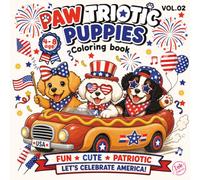 Paw-triotic Puppies Coloring Book: Cute and Adorable Patriotic Dogs and Puppies Celebrating America with 50 Fun & Easy Scenes of Flags, Fireworks & Parades for kids age 4-8 (Patriotic Animals)