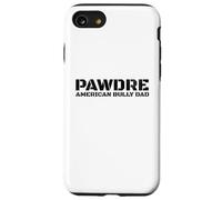 PAWDRE, American Bully Breed Dog Dad, Dog Father Carcasa para iPhone SE (2020) / 7 / 8