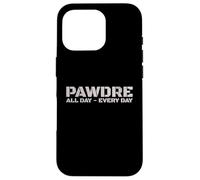 PAWDRE Dog Dad - All Day, Every Day. Dog Fathers Doggo Dad Carcasa para iPhone 16 Pro