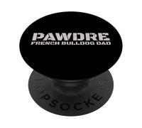PAWDRE French Bulldog Dad Dog Owner Apparel PopSockets PopGrip Adhesivo