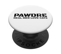 PAWDRE, Real Men Love Cats. Feline Father Funny Cat Dad PopSockets PopGrip Adhesivo
