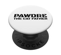 PAWDRE, The Cat Father, Cat Dad, Feline Fathers, Funny Cat PopSockets PopGrip Adhesivo