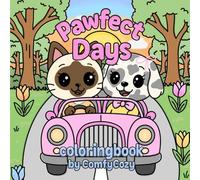 Pawfect Days: Bold and easy Coloring book for Adults, Kids and Teens cute fuzzy Animal Friends in daily Moments for Relaxation and Stress Relief