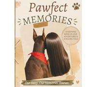 Pawfect Memories: A Keepsake for Dog Lovers | Capture Pawprints, Milestones, Adventures & Special Memories