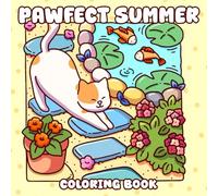 Pawfect Summer Coloring Book: Funny Pet Coloring Pages with Playful Cats and Dogs Enjoying Sunny Days for Creative Fun and Relaxation for All Ages