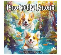 Pawfectly Kawaii: Cute Dogs & Puppies Coloring Book For kids and Adults: Adorable Kawaii-Style Dogs and Puppies with Bold Lines and Whimsical Designs for Stress Relief, Fun, and Creativity
