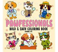 Pawfessionals: Cute Cats and Dogs on the Job | Bold and Easy Coloring Book for Adults, Teens and Kids (The Pet Life Collection)