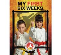 Pawling Karate Mind Body Spirit My FIrst Six Weeks
