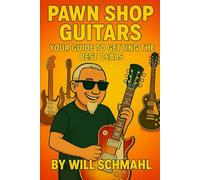 PAWN SHOP GUITARS: YOUR GUIDE TO GETTING THE BEST DEALS (Guitar Help)