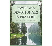 Pawpaw's Devotionals & Prayers: A Treasured Keepsake from a Grandfather's Heart | A Guided Devotional Journal