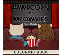 Pawpcorn and Meowvies: A Coloring Book for Movie Lovers