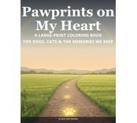 Pawprints on My Heart: A Large-Print Coloring Book for Dogs, Cats & the Memories We Keep