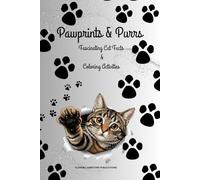 Pawprints & Purrs: Fascinating Cat Facts & Coloring Activities