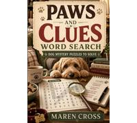 Paws and Clues Word Search - Dog Mystery Puzzles to Solve: A Clever Canine Puzzle Book for Adults