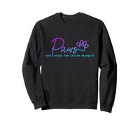 Paws and Enjoy The Little Thing Divertido para los Amantes de los Perros Sudadera