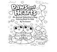 Paws and Hearts: An Animal Valentine Coloring Book for Kids