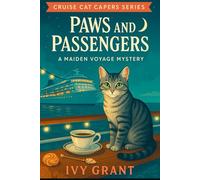 Paws and Passengers: A Maiden Voyage Mystery (Cruise Cat Capers Series)