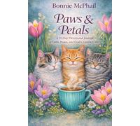 Paws and Petals: A 31-Day Devotional Journal of Faith, Peace, and God’s Gentle Care