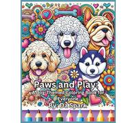 Paws and Play: A Dog-Themed Coloring Book for Everyone