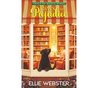 Paws and Prejudice: A Bookstore Cozy Mystery (Tails of Maple Ridge)