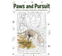 Paws and Pursuit: A Weimaraner Coloring Book of Hunting, Nature, and Family Adventures