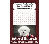 Paws and Puzzles: A Fun Dog-Themed Word Search Adventure: Challenging and Entertaining Word Search Puzzles for Adults, Kids, and Seniors - Perfect for Dog Lovers!