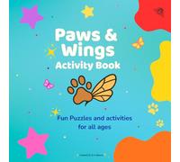 Paws and Wings Activity Book: Fun Puzzles and activities for all ages