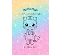 Paws & Care: A Cute Animal Nurse Coloring Book